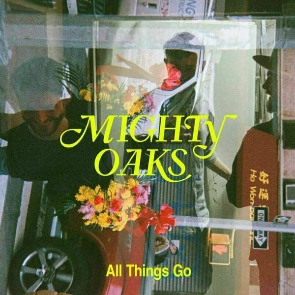 Mighty Oaks Mighty Oaks - All Things Go (LP)