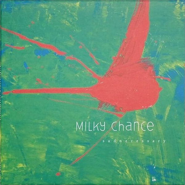 Milky Chance Milky Chance - Sadnecessary (LP)