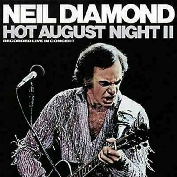Neil Diamond Neil Diamond - Hot August Night II (2 LP)