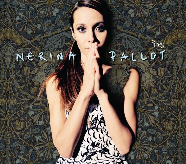 Nerina Pallot Nerina Pallot -Fires (180g) (High Quality) (Gatefold Sleeve) (LP)