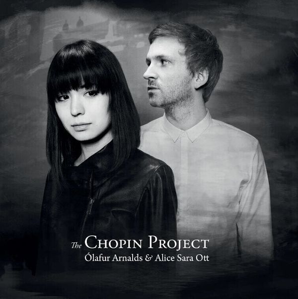 O. Arnalds & A. Sara Ott O. Arnalds & A. Sara Ott - The Chopin Project (Reissue) (CD)