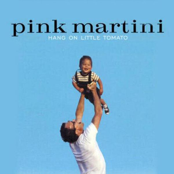Pink Martini Pink Martini - Hang On Little Tomato (2 LP) (180g)