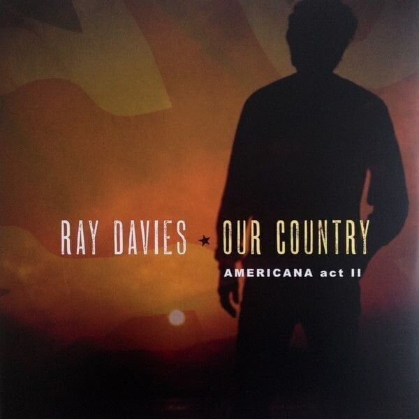 Ray Davies Ray Davies - Our Country: Americana Act 2 (2 LP)