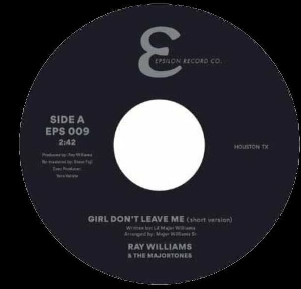 Ray Williams & The Majortones Ray Williams & The Majortones - Girl Don't Leave Me (7" Vinyl)