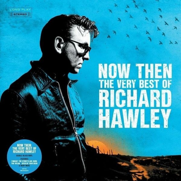 Richard Hawley Richard Hawley - Now Then: The Very Best Of Richard Hawley (Black Vinyl Version) (2 LP)