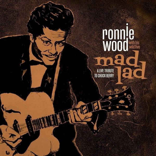 Ronnie Wood With His Wild Five Ronnie Wood With His Wild Five - Mad Lad: A Live Tribute To Chuck Berry (LP)