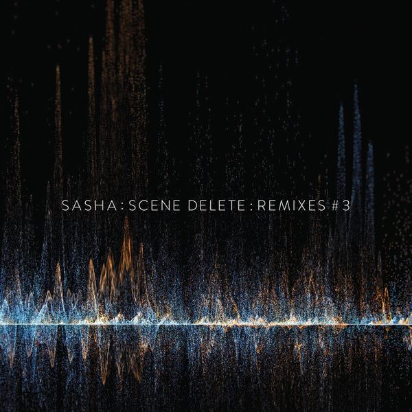 Sasha Sasha - Scene Delete: Remixes #3 (10" Vinyl)