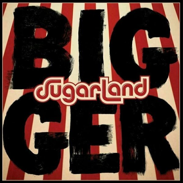 Sugarland Sugarland - Bigger (LP)