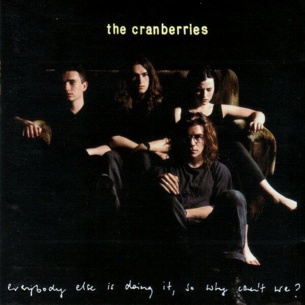 The Cranberries The Cranberries - Everybody Else Is Doing It, So Why Can't We (LP)