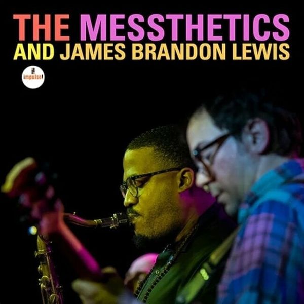 The Messthetics & J. B. Lewis The Messthetics & J. B. Lewis - The Messthetics and James Brandon Lewis (LP)