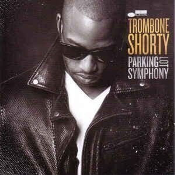 Trombone Shorty Trombone Shorty - Parking Lot Symphony (LP)