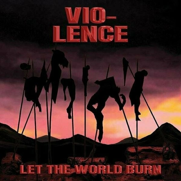 Vio-Lence Vio-Lence - Let The World Burn (Limited Edition) (LP)