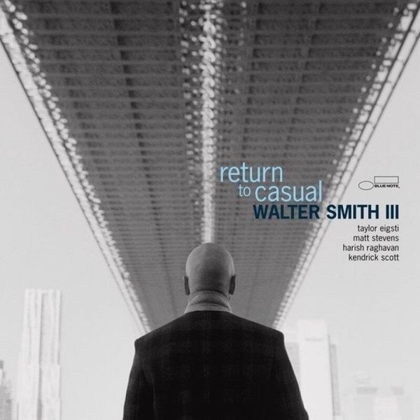 Walter Smith III Walter Smith III - Return To Casual (LP)