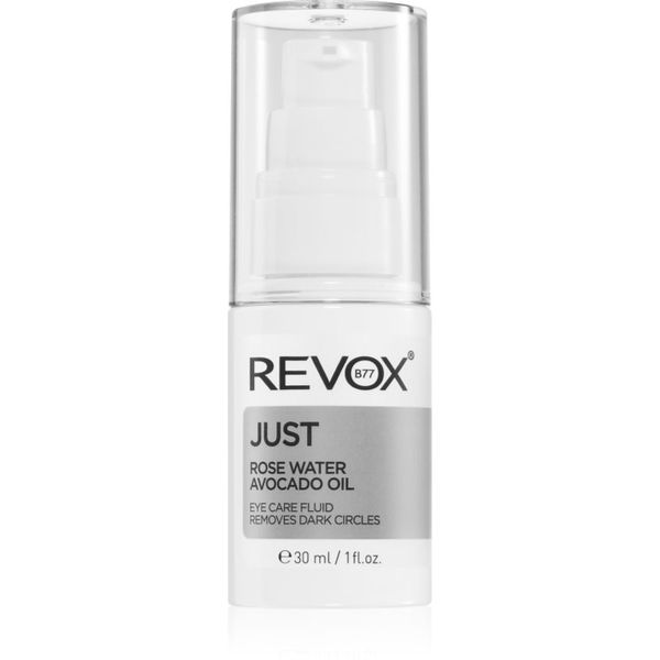 Revox B77 Revox B77 Just Rose Water Avocado Oil Eye Care vlažilni fluid za predel okoli oči proti temnim kolobarjem 30 ml